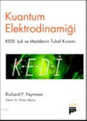 Kuantum Elektrodinamiği; Kedi: Işık ve Maddenin Tuhaf Kuramı - Kitapik