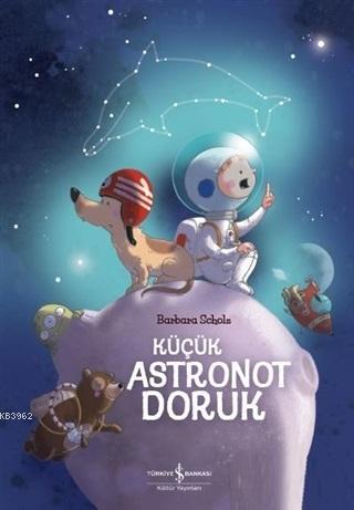 Küçük Astronot Doruk - Kitapiks.com