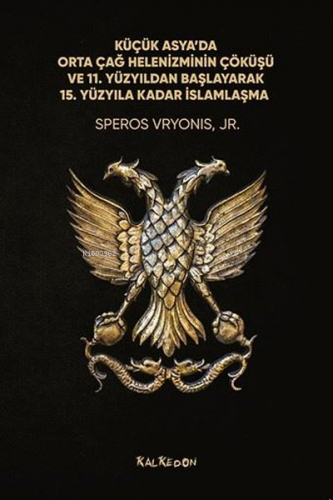 Küçük Asya’da Orta Çağ Helenizminin Çöküşü ve 11. Yüzyıldan Başlayarak