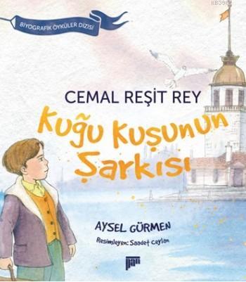 Kuğu Kuşunun Şarkısı; Cemal Reşit Rey