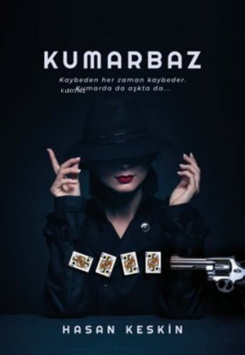 Kumarbaz Kaybeden Her Zaman Kaybeder . Kumarda da Aşkta da...