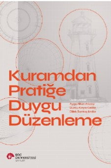 Kuramdan Pratiğe Duygu Düzenleme - Kitapiks.com