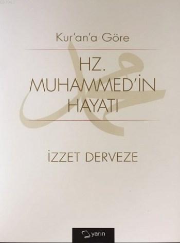 Kuran'a Göre Hz Muhammedin Hayatı - Kitapiks.com
