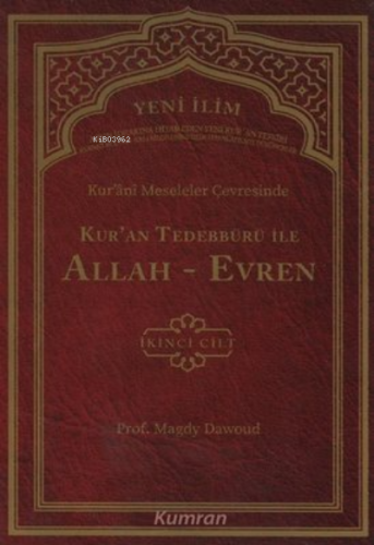 Kur'ani Meseleler Çevresinde Kur'an Tedebbürü ile Allah-Evren 2. Cilt