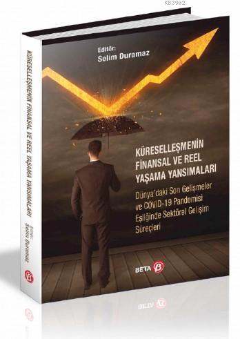 Küreselleşmenin Finansal ve Reel Yaşama Yansımaları - Kitapiks.com