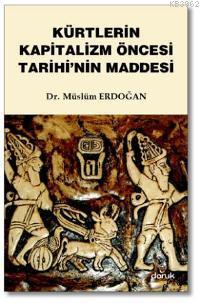 Kürtlerin Kapitalizm Öncesi Tarihinin Maddesi - Kitapiks.com
