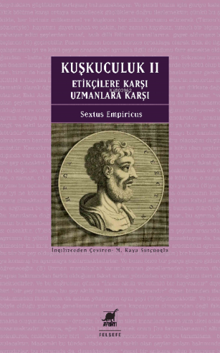 Kuşkuculuk II Etikçilere Karşı – Uzmanlara Karşı - Kitapiks.com