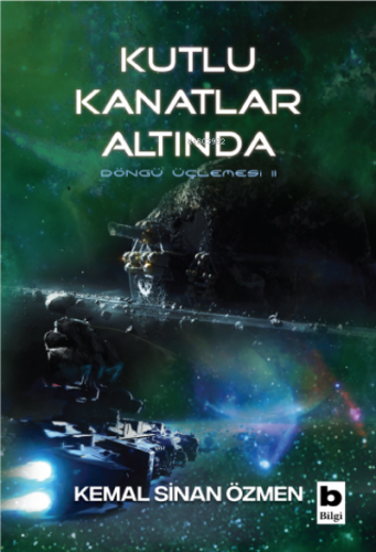 Kutlu Kanatlar Altında;Döngü Üçlemesi 2. Kitap