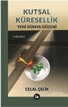 Kutsal Küresellik - Yeni Dünya Düzeni - Kitapiks.com