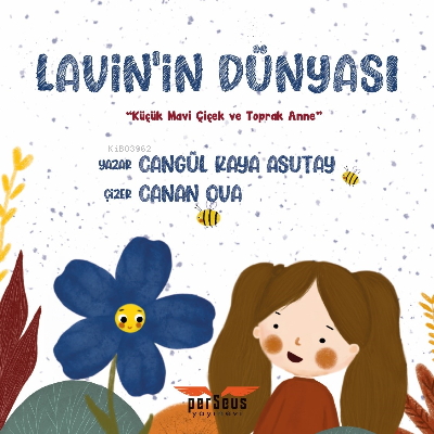 Lavin’in Dünyası ;Küçük Mavi Çiçek ve Toprak Anne