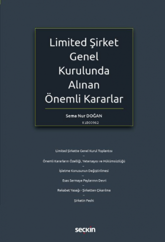Limited Şirket Genel Kurulunda Alınan Önemli Kararlar
