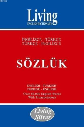 Living Silver / İngilizce-Türkçe - Türkçe-İngilizce Sözlük - Kitapiks.
