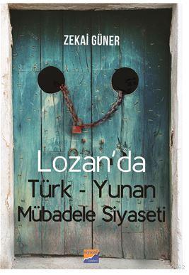Lozan'da Türk-Yunan Mübadele Siyaseti - Kitapiks.com