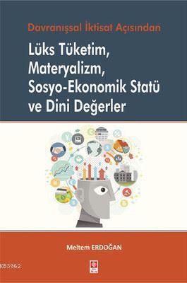 Lüks Tüketim, Materyalizm, Sosyo-Ekonomik Statü ve Dini Değerler; Davr