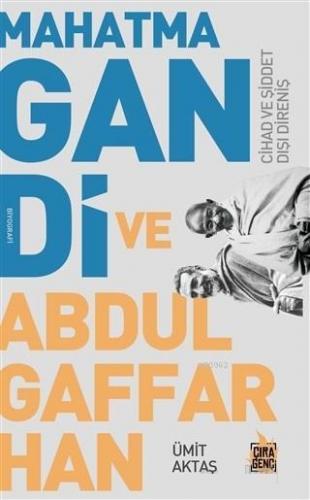 Mahatma Gandi ve Abdulgaffar Han Cihad ve Şiddet Dışı Direniş - Kitapi