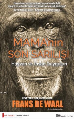 Mama'nın Son Sarılışı; İnsan ve Hayvan Duyguları - Kitapiks.com