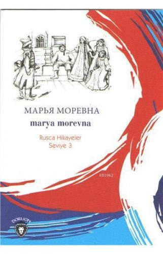Marya Morevna (Rusça Hikayeler); Seviye 3 - Kitapiks.com