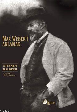 Max Weber'i Anlamak - Kitapiks.com