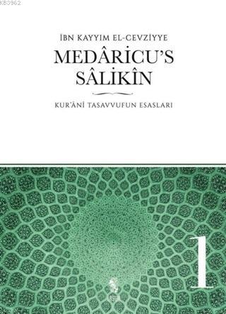 Medaricu's Salikin 1. Cilt; Kur'anı Tasavvufun Esasları - Kitapiks.com
