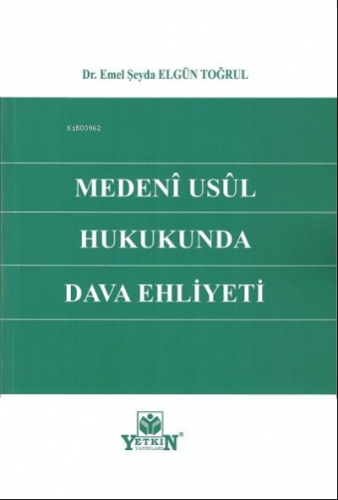 Medenî Usûl Hukukunda Dava Ehliyeti - Kitapiks.com