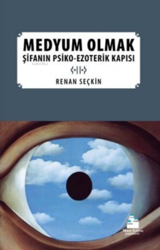 Medyum Olmak: Şifanın Psiko-Ezoterik Yapısı - Kitapiks.com