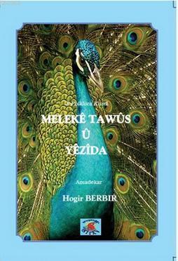 Meleke Tawüs ü Yezida - Kitapiks.com