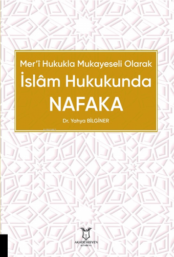 Mer’î Hukukla Mukayeseli Olarak İslâm Hukukunda Nafaka - Kitapiks.com