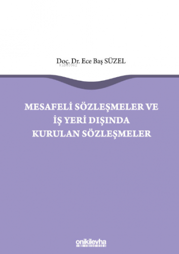 Mesafeli Sözleşmeler ve İş Yeri Dışında Kurulan Sözleşmeler - Kitapiks