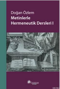 Metinlerle Hermeneutik Dersleri-1