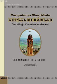Mezopotamya Mimarisinde Kutsal Mekanlar; Dini-Doğu Kurumları İncelemesi