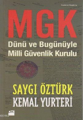 MGK; Dünü ve Bugünüyle Milli Güvenlik Kurulu - Kitapiks.com