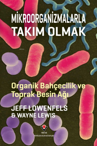 Mikroorganizmalarla Takım Olmak - Kitapiks.com