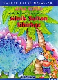 Minik Sultan Sihirbaz - Kitapiks.com
