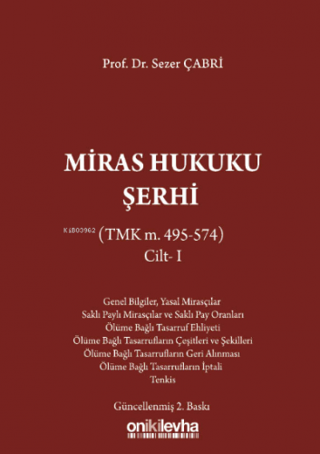 Miras Hukuku Şerhi ;(TMK m. 495-574) Cilt I