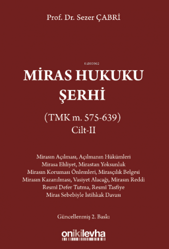 Miras Hukuku Şerhi (TMK m. 575-639) Cilt II
