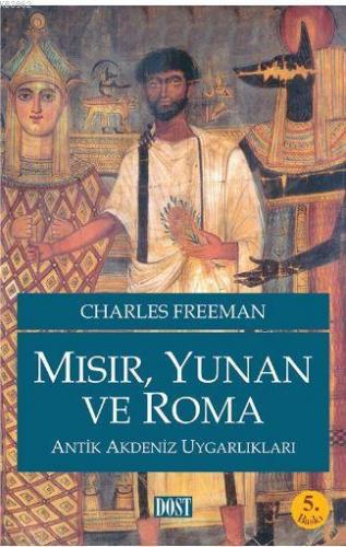 Mısır, Yunan ve Roma Antik Akdeniz Uygarlıkları - Kitapiks.com