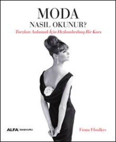 Moda Nasıl Okunur?;Tarzları Anlamak İçin Hızlandırılmış Bir Kurs - Kit