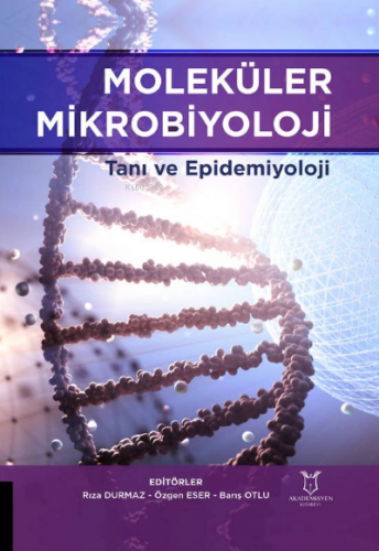 Moleküler Mikrobiyoloji Tanı ve Epidemiyoloji - Kitapiks.com