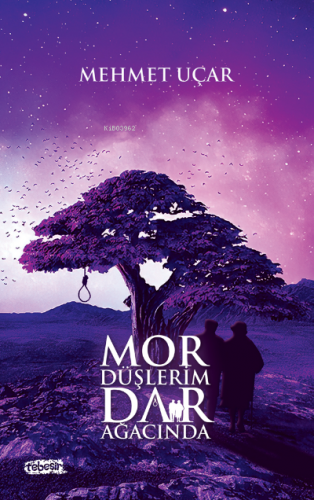 Mor Düşlerim Dar Ağacında - Kitapiks.com