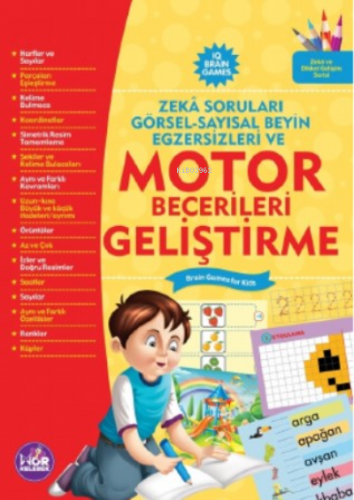 Motor Becerileri Geliştirme;Görsel-Sayısal Beyin Egzersizleri