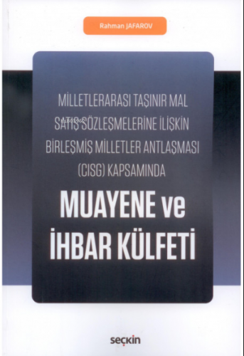 Muayene ve İhbar Külfeti;Milletlerarası Taşınır Mal Satış Sözleşmeleri