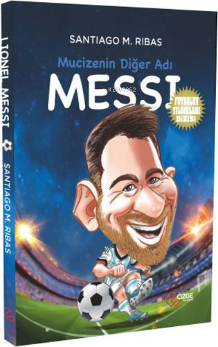 Mucizenin Diğer Adı Messi
