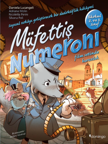 Müfettiş Numeroni 1: Film Setinde Hırsızlık; Sayısal Zekâ Gelişimi İçin Etkinlikli Ve Çıkartmalı Dedektiflik Çizgi Romanı (7-9 Yaş)