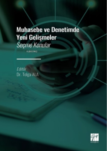 Muhasebe ve Denetimde Yeni Gelişmeler - Seçme Konular