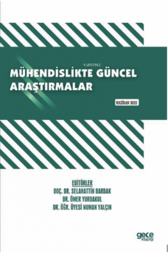 Mühendislikte Güncel Araştırmalar / Haziran 2022 - Kitapiks.com