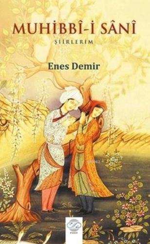 Muhibbî-i Sânî; Şiirlerim - Kitapiks.com