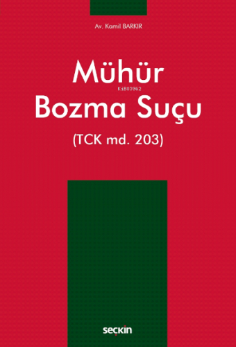 Mühür Bozma Suçu;(TCK md. 203)