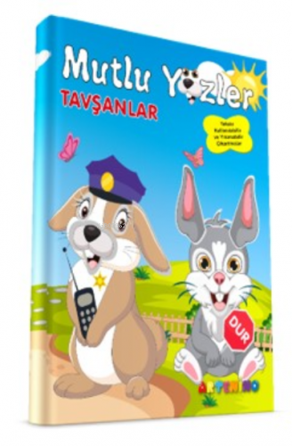 Mutlu Yüzler: Tavşanlar;Tekrar Kullanılabilir ve Yıkanabilir Çıkartmalı Kitap Serisi