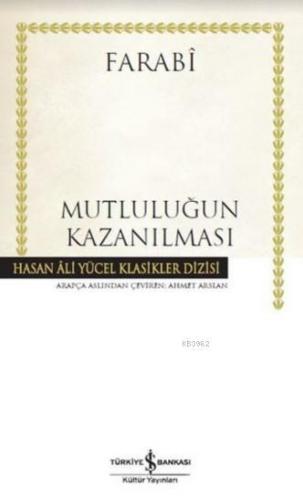 Mutluluğun Kazanılması; Hasan Ali Yücel Klasikleri (Ciltli) - Kitapiks