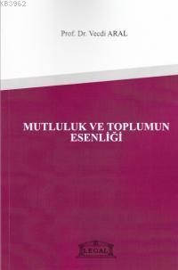 Mutluluk ve Toplumun Esenliği